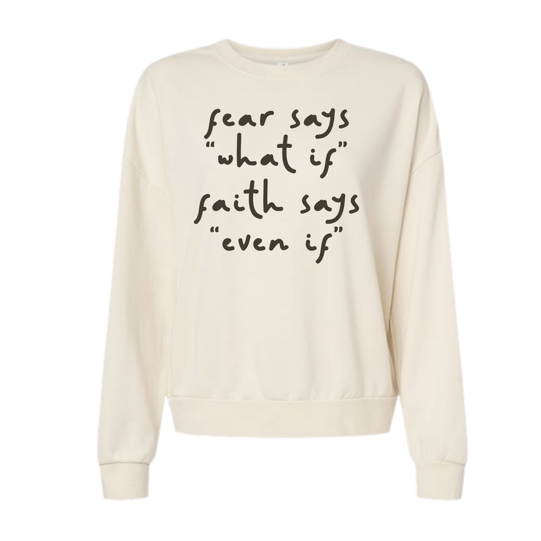 Fear Says What If, Faith Says Even If – PRM2700 Women&
