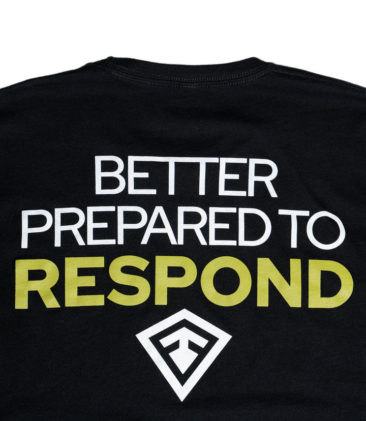 Better Prepared to Respond T-Shirt