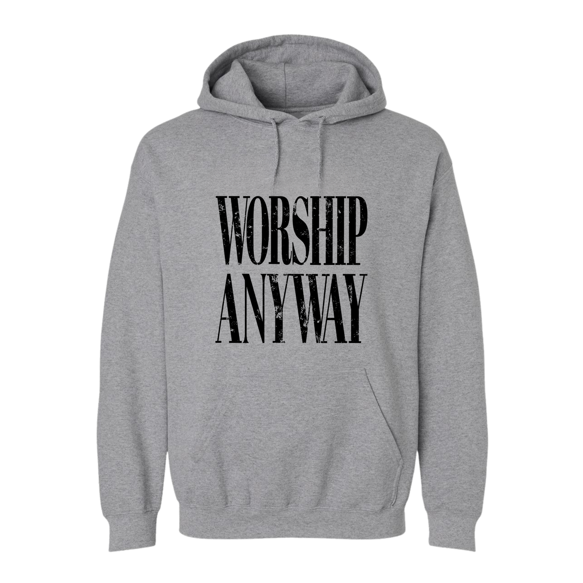 Worship Anyway – G18500 Hoodie – Sport Gray